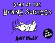 Dawn Of The Bunny Suicides (h�ftad)