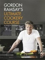 Gordon Ramsay's Ultimate Cookery Course (inbunden)