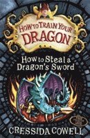 How to Steal a Dragon's Sword (inbunden)