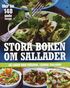 Stora boken om sallader : s� lagar man fr�scha, l�ckra sallader