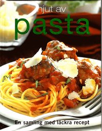 Njut av pasta (inbunden)