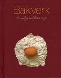 Bakverk : en samling med lckra recept