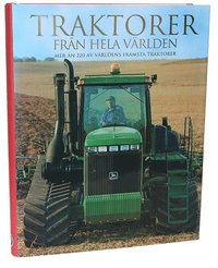 Traktorer fr�n hela v�rlden : mer �n 200 av v�rldens fr�msta traktorer (inbunden)