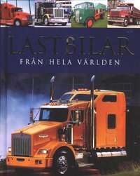 Lastbilar fr�n hela v�rlden (inbunden)