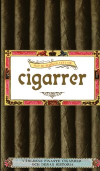 Allt du beh�ver veta om Cigarrer (h�ftad)