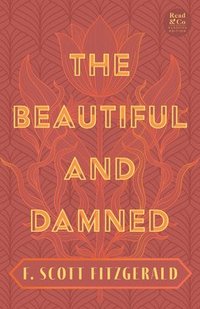 The Beautiful and Damned (h�ftad)