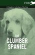 The Clumber Spaniel - A Complete Anthology of the Dog -