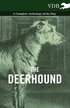 The Deerhound - A Complete Anthology of the Dog -