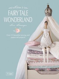 Tilda's Fairy Tale Wonderland (inbunden)