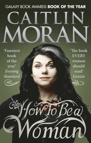 How To Be a Woman (e-bok)