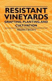 Resistant Vineyeards - Grafting, Planting, and Cultivation (h�ftad)