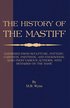 History of The Mastiff - Gathered From Sculpture, Pottery, Carvings, Paintings and Engravings; Also 