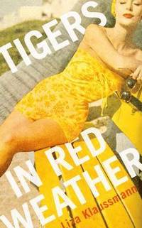 Tigers in Red Weather (inbunden)
