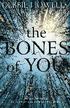 The bones of you