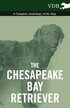 Chesapeake Bay Retriever - A Complete Anthology of the Dog -