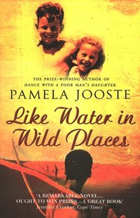 Like Water In Wild Places (h�ftad)