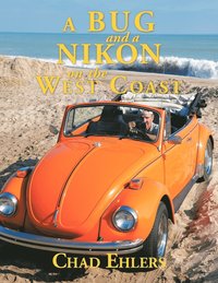 A Bug and a Nikon on the West Coast (inbunden)