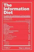 The Information Diet: A Case For conscious Consumption