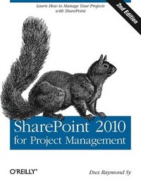 SharePoint 2010 for Project Management 2nd Edition (h�ftad)