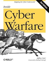 Inside Cyber Warfare, 2nd Edition (h�ftad)