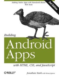 Building Android Apps with HTML, CSS, and Javascript, 2nd Edition