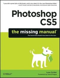 Photoshop CS5: The Missing Manual (h�ftad)