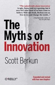 The Myths of Innovation 2nd Edition (h�ftad)