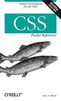 CSS Pocket Reference, 4th Edition (h�ftad)