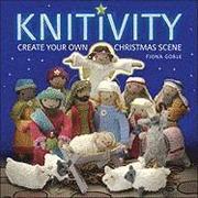 Knitivity: Create Your Own Christmas Scene [With Pattern(s)] (h�ftad)