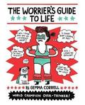 The Worrier's Guide to Life