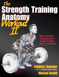 The Strength Training Anatomy Workout: v. 2 (h�ftad)