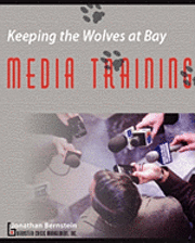 Keeping the Wolves at Bay - Media Training (h�ftad)