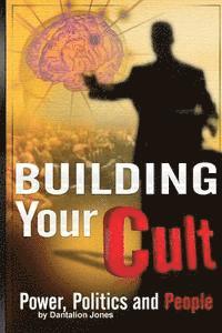 Building Your Cult (h�ftad)