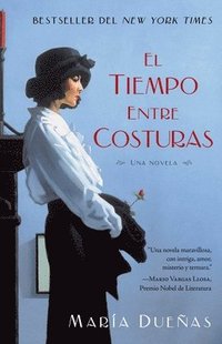 El Tiempo Entre Costuras = The Time Between Seams (h�ftad)