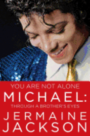 You Are Not Alone: Michael: Through a Brother's Eyes (inbunden)
