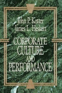 Corporate Culture and Performance (inbunden)