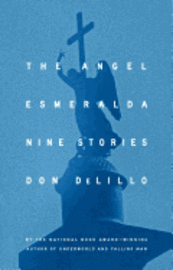 The Angel Esmeralda: Nine Stories (inbunden)