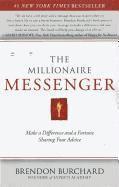 The Millionaire Messenger: Make a Difference and a Fortune Sharing Your Advice (h�ftad)