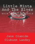 Little Minta And The Elves: Brim Moon Light Tale