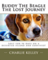 Buddy the Beagle - The Lost Journey: Lost for 98 Days on a Deserted Island and Survived!