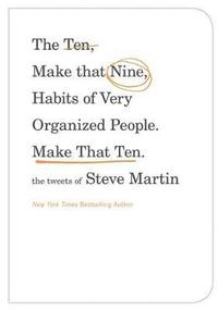 The Ten, Make That Nine, Habits of Very Organized People - Make That Ten