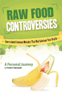 Raw Food Controversies (h�ftad)
