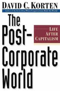 The Post-Corporate World (1 Volume Set) (h�ftad)