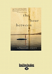 The Hour Between: A Novel (Large Print 16pt) (inbunden)