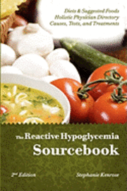 The Reactive Hypoglycemia Sourcebook II Edition (h�ftad)