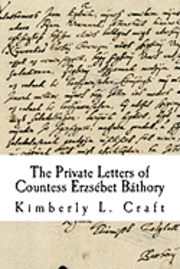 The Private Letters of Countess Erzs Bet B Thory (h�ftad)