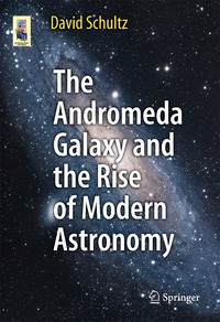 The Andromeda Galaxy and the Rise of Modern Astronomy (h�ftad)