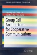 Group Cell Architecture for Cooperative Communications