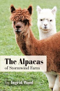 The Alpacas of Stormwind Farm (h�ftad)