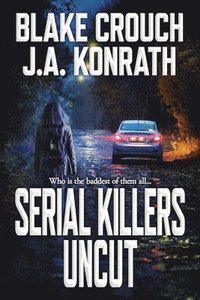 Serial Killers Uncut (inbunden)
